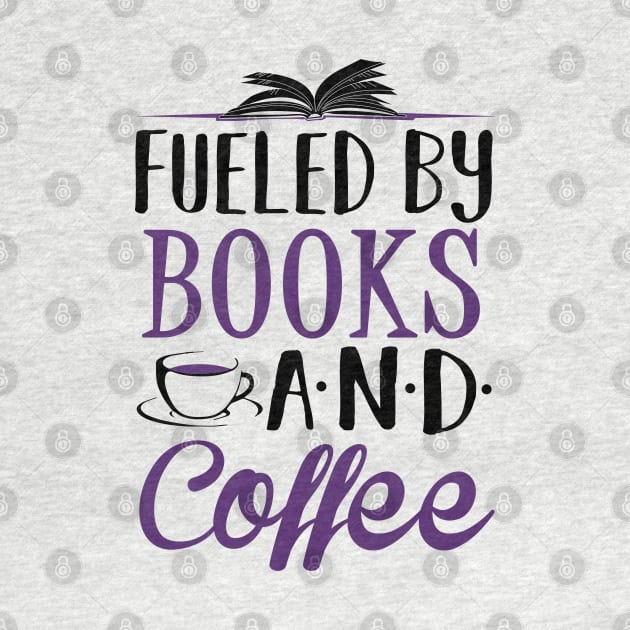 Fueled By Books and Coffee by KsuAnn